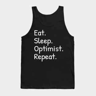 Eat Sleep Optimist Repeat Funny Tank Top